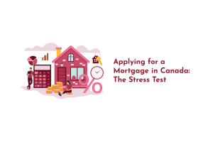 Applying for a Mortgage in Canada – The Stress Test