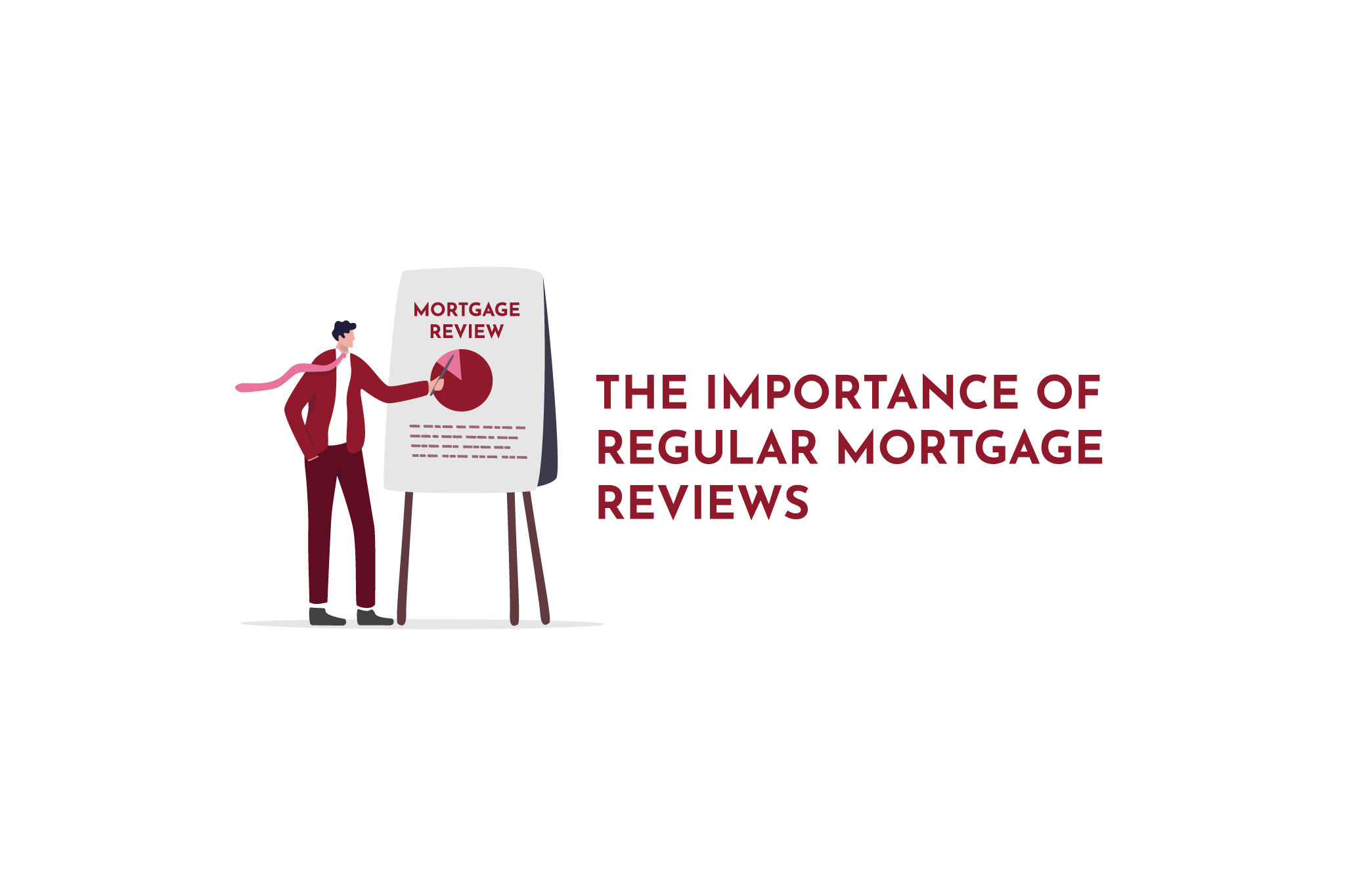 The Importance of Regular Mortgage Reviews